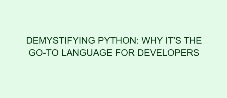 Demystifying Python: Why It’s the Go-To Language for Developers